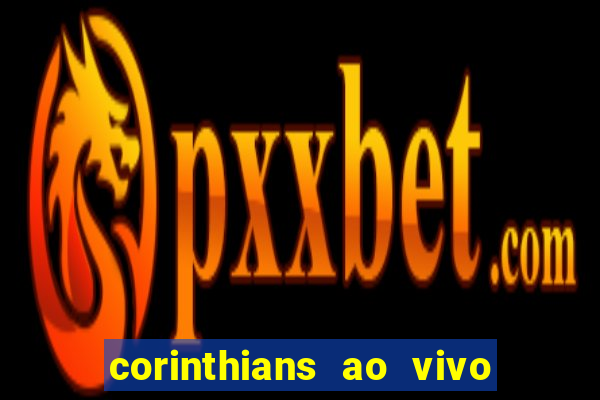 corinthians ao vivo multi canal